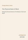George Henry Lewes: The Physical Basis of Mind, Buch