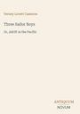 Verney Lovett Cameron: Three Sailor Boys, Buch