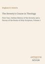 Brigham H. Roberts: The Seventy's Course in Theology, Buch
