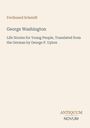 Ferdinand Schmidt: George Washington, Buch