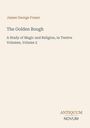 James George Frazer: The Golden Bough, Buch