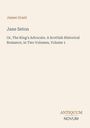 James Grant: Jane Seton, Buch