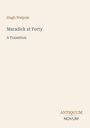 „Maradick at Forty“ von Hugh Walpole. Beige Hintergrund, minimalistisches Design.
