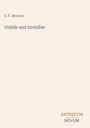 Text: "E. F. Benson," "Visible and Invisible," "ANTIQUM NOVUM." Schlichte Gestaltung mit dezentem, hellem Hintergrund.