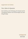 Buchtitel: "Vier Jahre in Spanien" von August Karl von Goeben. Thema: Carlisten und Bürgerkriege. Unten steht "ANTIQUM NOVUM".