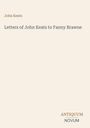 Titel: "Letters of John Keats to Fanny Brawne". Logo unten: "ANTIQUM NOVUM". Beige Hintergrund.