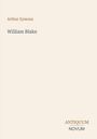 Text: "Arthur Symons", "William Blake", "ANTIQUM NOVUM". Hellbeiger Hintergrund.