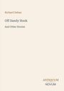 "Off Sandy Hook And Other Stories" in der Mitte. "Richard Dehan" oben. Unten rechts kleiner Text "ANTIQUM NOVUM".