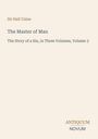 Hall Caine: The Master of Man, Buch