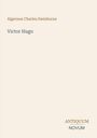 „Algernon Charles Swinburne, Victor Hugo“. Unten rechts „Antiquum Novum“. Beige Hintergrund, minimalistisches Design.