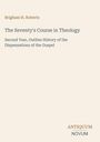 Brigham H. Roberts: "The Seventy's Course in Theology". Darunter steht: "Second Year, Outline History of the Dispensations of the Gospel". Unten rechts: "ANTIQUM NOVUM". Beigefarbener Hintergrund.