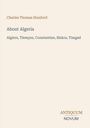 Charles Thomas Stanford, About Algeria, Algiers, Tlemcen, Constantine, Biskra, Timgad; Logo: ANTIQUUM NOVUM.
