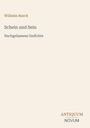 Wilhelm Busch: Schein und Sein, Nachgelassene Gedichte. Unten rechts steht "ANTIQUM NOVUM". Schlichtes Cover.