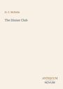 Text: „H. C. McNeile, The Dinner Club, ANTIQUUM NOVUM.“ Schlichte, helle Titelseite mit minimalistischer Gestaltung.
