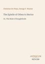 "Christine De Pisan, George F. Warner. The Epistle of Othea to Hector. Or, The Boke of Knyghthode. Antiquum Novum."
