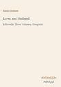 Ennis Graham: Lover and Husband. A Novel in Three Volumes, Complete. Unten rechts ist ein Logo mit "Antiquum Novum".