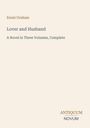 Titel: "Lover and Husband: A Novel in Three Volumes, Complete" von Ennis Graham. Unten rechts steht "ANTIQUM NOVUM".