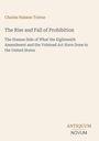 Oben: Charles Hanson Towne. Groß: "The Rise and Fall of Prohibition", Text über den 18. Zusatzartikel. Unten: ANTIQUUM NOVUM.