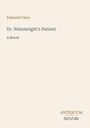 Titel: Dr. Wainwright's Patient, A Novel. Autor: Edmund Yates. Unten rechts: ANTIQUUM NOVUM. Minimalistisches Design.