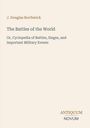 Text: J. Douglas Borthwick, The Battles of the World, Or, Cyclopedia of Battles, Sieges, and Important Military Events. Unten: Logo "Antiquum Novum".
