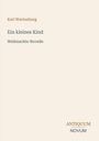 "Ein kleines Kind: Weihnachts-Novelle" von Karl Wartenburg. Unten rechts "ANTIQUM NOVUM". Schlichtes Design.