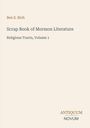 Titel und Autor: "Scrap Book of Mormon Literature" von Ben E. Rich. Unten links: "ANTIQUM NOVUM". Cremefarbene Buchseite.