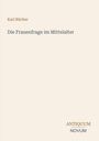 Text: Karl Bücher, Die Frauenfrage im Mittelalter, ANTIQUUM NOVUM. Beige Hintergrund. Minimalistisches Design.