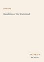 Text: Zane Grey, Wanderer of the Wasteland, ANTIQUUM NOVUM. Hintergrund: Helles Beige.