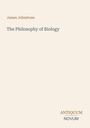 Oben steht "James Johnstone", darunter "The Philosophy of Biology". Unten rechts: "ANTIQUM NOVUM". Beige Hintergrund.