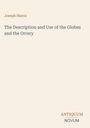 Oben steht "Joseph Harris". Darunter "The Description and Use of the Globes and the Orrery". Unten rechts "ANTIQUM NOVUM".