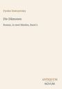 „Fyodor Dostoyevsky, Die Dämonen, Roman, in zwei Bänden, Band 2“. Unten rechts steht „ANTIQUM NOVUM“. Beige Hintergrund.