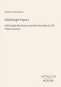 Text: Robert Chambers, Edinburgh Papers. Edinburgh Merchants and Merchandise in Old Times, Lecture. Antiquum Novum.