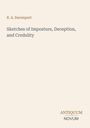"R. A. Davenport: Sketches of Imposture, Deception, and Credulity. ANTIQUUM NOVUM" in schlichtem Design.