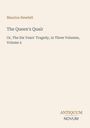 Text: Maurice Hewlett, The Queen's Quair, Or, The Six Years' Tragedy, in Three Volumes, Volume 2; Antiquum Novum Logo.
