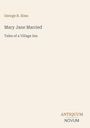 "George R. Sims. Mary Jane Married. Tales of a Village Inn. ANTIQUUM NOVUM. Minimalist Buchcover, beiger Hintergrund."