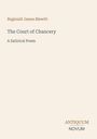 Reginald James Blewitt: "The Court of Chancery, A Satirical Poem". Unten rechts steht "ANTIQUUM NOVUM". Hintergrund cremefarben.