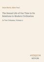 Titel: The Sexual Life of Our Time in Its Relations to Modern Civilization. Autoren: Iwan Bloch, Eden Paul. Band 2. Unten rechts: Antiquum Novum.