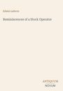 Edwin Lefevre, "Reminiscences of a Stock Operator". Unten steht "ANTIQUM NOVUM". Heller Hintergrund, minimalistisches Design.