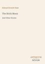 Edward Everett Hale: The Brick Moon, Buch