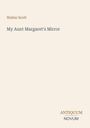 Walter Scott: My Aunt Margaret's Mirror, Buch