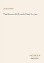 „Jack London“, „The Human Drift and Other Stories“ in der Mitte und „ANTIQUM NOVUM“ unten. Cremefarbener Hintergrund.