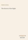 Gaston Leroux: The Secret of the Night, Buch
