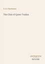 Titel: "G. K. Chesterton The Club of Queer Trades". Unten steht: "ANTIQUM NOVUM". Heller Hintergrund.
