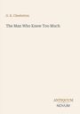 Text: G. K. Chesterton, The Man Who Knew Too Much. Unten: ANTIQUUM NOVUM in unterschiedlich großen Buchstaben.