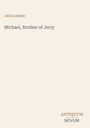 Jack London: Michael, Brother of Jerry, Buch
