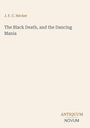 J. F. C. Hecker: The Black Death, and the Dancing Mania, Buch
