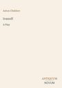 Anton Chekhov: Ivanoff, Buch