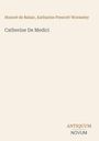 Honoré de Balzac: Catherine De Medici, Buch