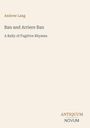 "Andrew Lang, Ban and Arriere Ban, A Rally of Fugitive Rhymes." Unten rechts: "ANTIQUM NOVUM." Beige Hintergrund.