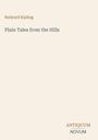 Rudyard Kipling, Plain Tales from the Hills, Antiquum Novum. Schlichte Gestaltung auf hellem Hintergrund.